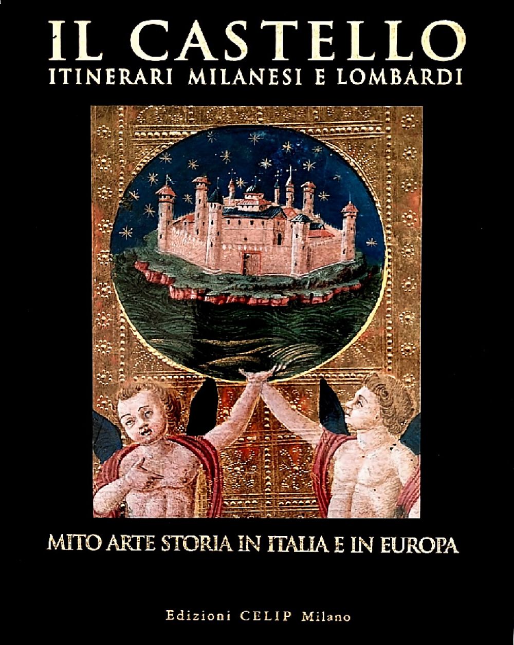 IL CASTELLO ITINERARI MILANESI E LOMBARDI